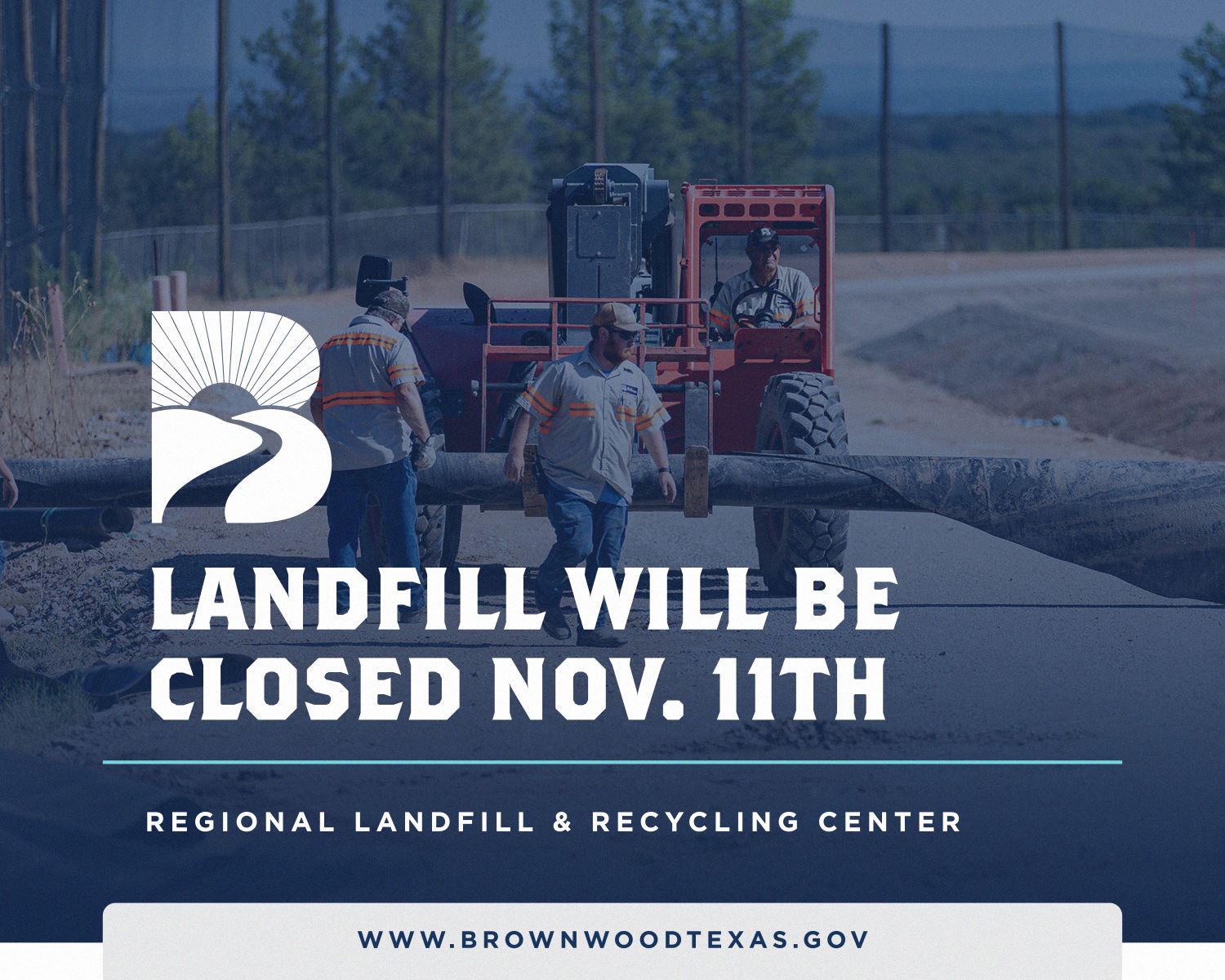 Landfill Closure Post for Veterans Day Holiday