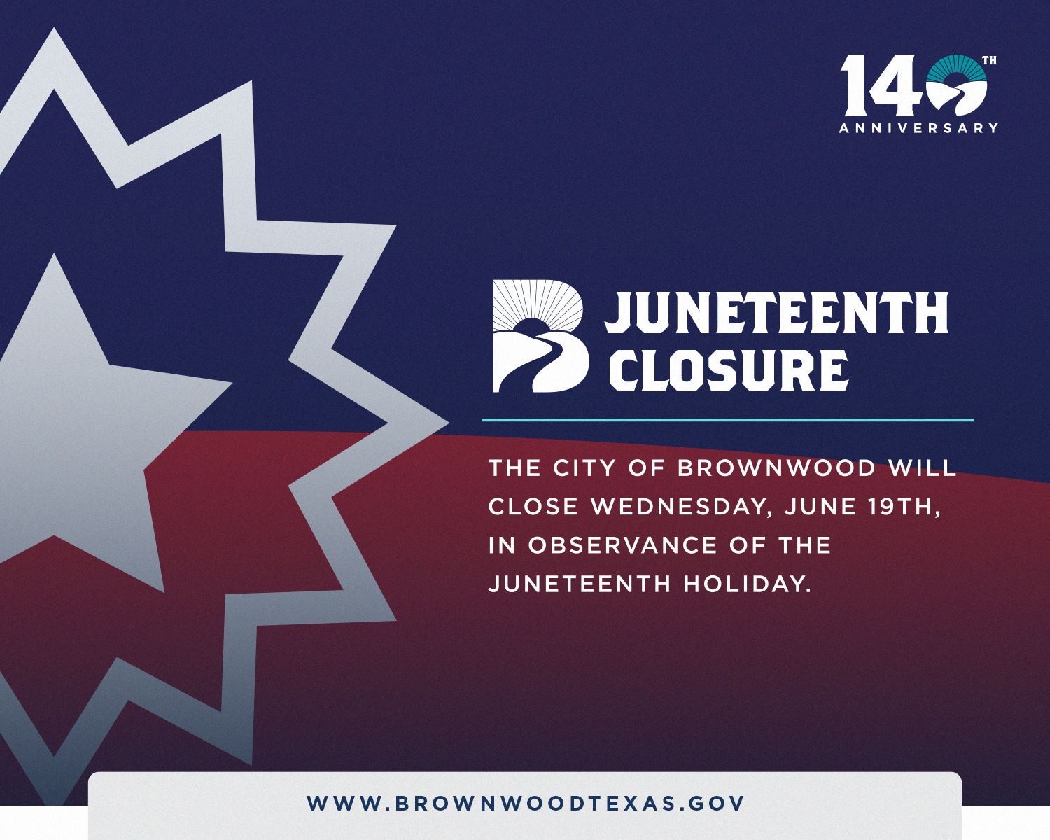 Juneteenth closure for Wednesday June 19th